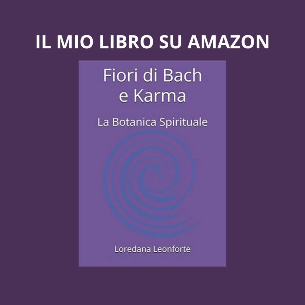 Copertina del libro Fiori di Bach e Karma La Botanica Spirituale di Loredana Leonforte